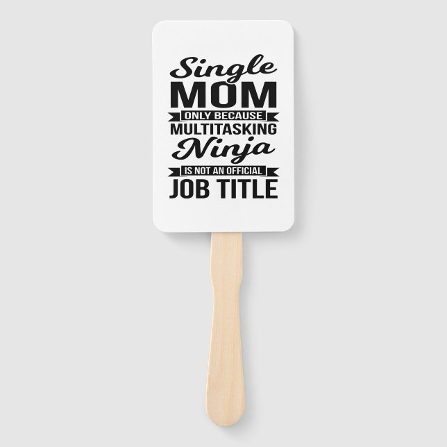 Single Mum Multitasking Ninja Hand Fan (Front)