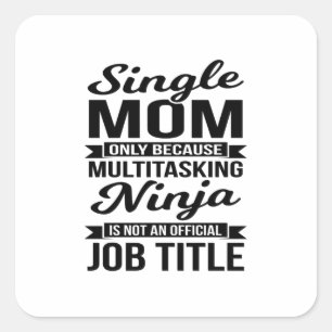 Single Mum Multitasking Ninja Square Sticker