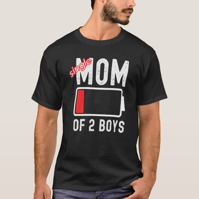 Single Mum Of 2 Boys Low Battery Mothers Day T-Shirt (Front)