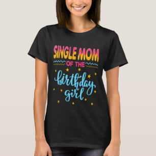 Single Mum Of The Birthday Girl Sweet Doughnut Dou T-Shirt