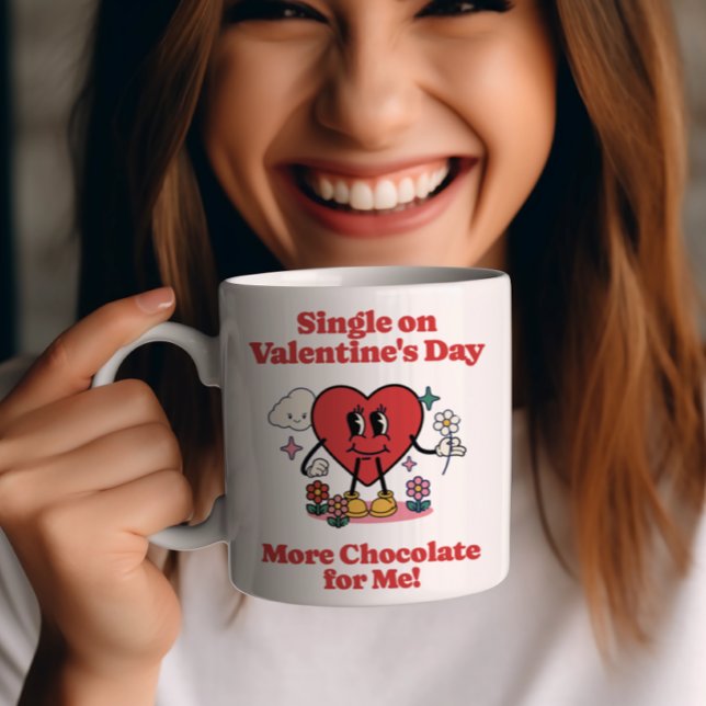 Single on Valentine's Day - More Chocolate for Me  Coffee Mug (Creator Uploaded)