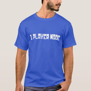 Single / One Player Mode T-Shirt