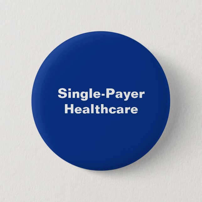 Single-Payer Medicare For All Blue White Political 6 Cm Round Badge (Front)