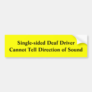 Single-Sided Deaf Driver Sound Direction Warning Bumper Sticker
