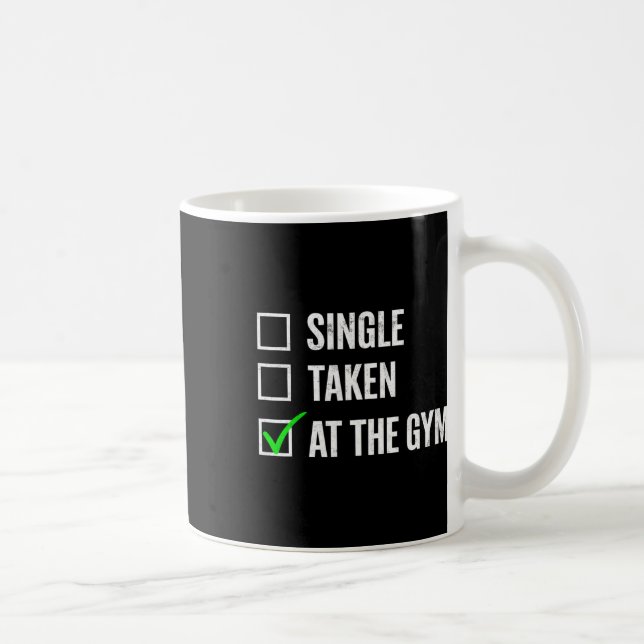 Single Taken At The Gym Funny Workout Fitness Humo Coffee Mug (Right)