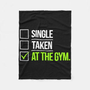 Single Taken At The Gym Funny Workout Fitness Humo Fleece Blanket