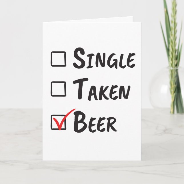 Single Taken Beer Lovers Relationship Status Funny Card (Front)