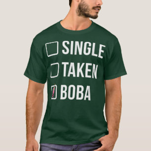 Single Taken Boba Tea Drinking Tea Lover Tea Brewi T-Shirt