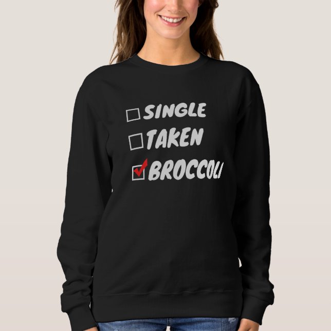 Single Taken Broccoli Sweatshirt (Front)