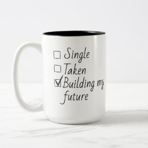 Single Taken Checklist Style Motivational Quote T Two-Tone Coffee Mug