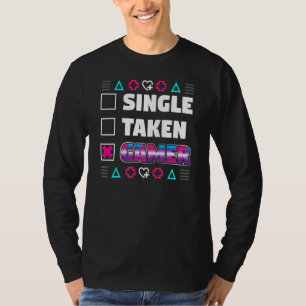 Single Taken Gamer Funny Valentines Day T-Shirt