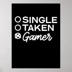 Single Taken Gamer Poster