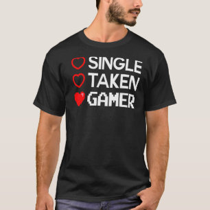 Single Taken Gamer Valentine's Day Gaming Heart Fu T-Shirt