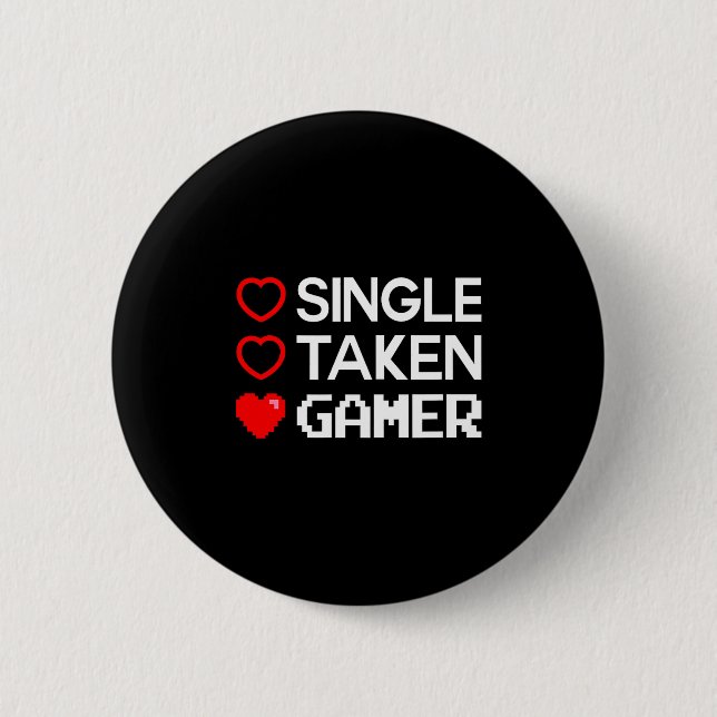 Single Taken Gamer Valentines Day Gaming Heart Fun 6 Cm Round Badge (Front)
