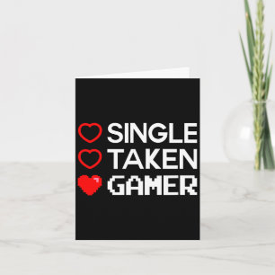 Single Taken Gamer Valentines Day Gaming Heart Fun Card