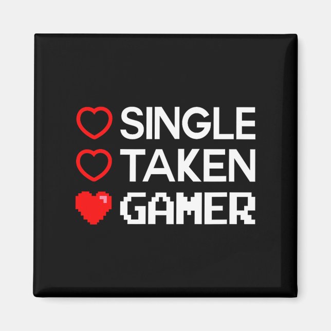 Single Taken Gamer Valentines Day Gaming Heart Fun Magnet (Front)