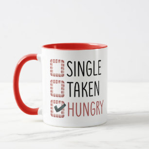 Single Taken Hungry Funny Valentine's Day Mug