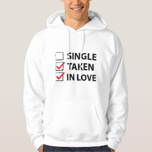 Single Taken In Love Hoodie