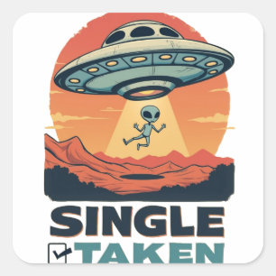 Single Taken Spaceship Abducting Alien Valentine Square Sticker