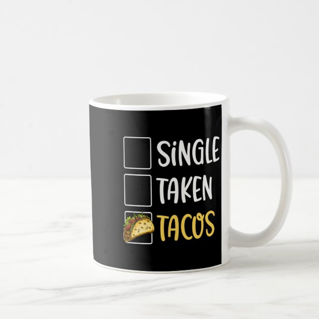 Single Taken Tacos Tacos For Two Valentines Day T  Coffee Mug (Right)