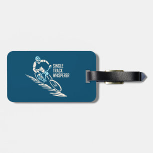 Single Track Whisperer Mountain Biking Luggage Tag