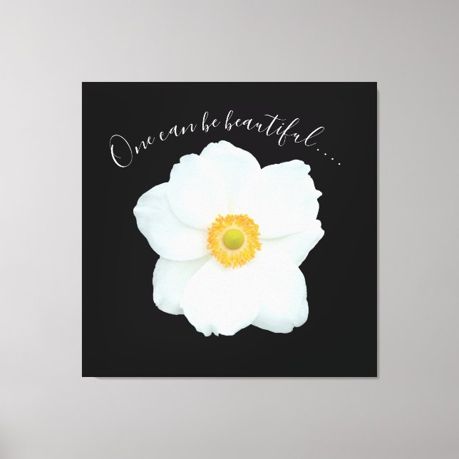Single White Flower One Can Be Beautiful Poem Canvas Print (Front)