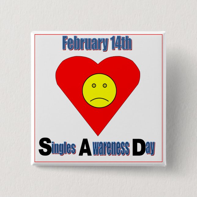 Singles Awareness Day 15 Cm Square Badge (Front)
