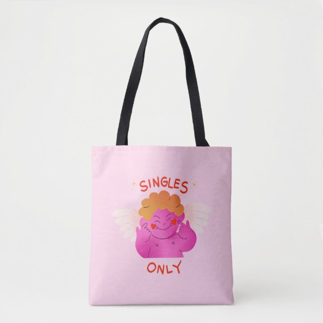 Singles Only Funny Thing Puns Valentines  Tote Bag (Front)