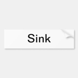 Sink Sign/ Bumper Sticker