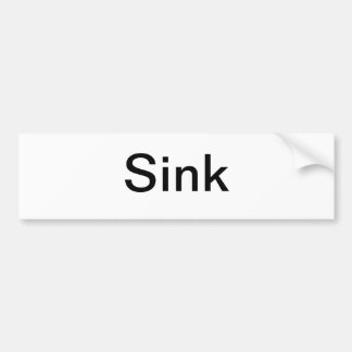 Sink Sign/ Bumper Sticker