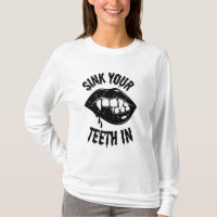 Sink Your Teeth In Vampire Fangs T-Shirt