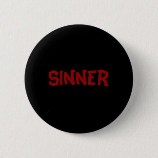 sinner 6 cm round badge
