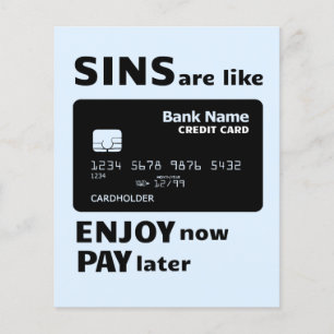 Sins are like Credit Cards  