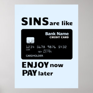 Sins are like Credit Cards Poster