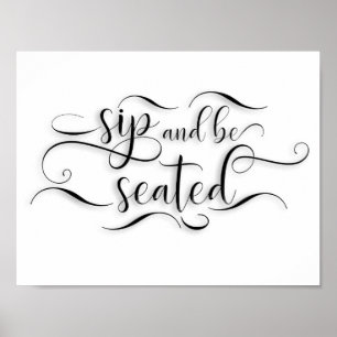 Sip and Be Seated Wedding Table Sign