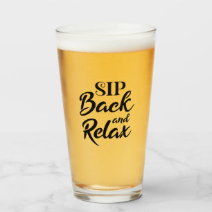 Sip Back and Relax Glass