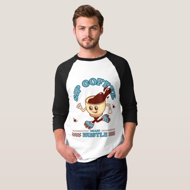 Sip Coffee, Chase Hustle T-Shirt (Front Full)