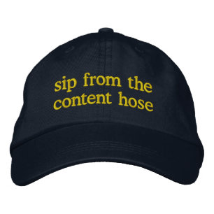 sip from the content hose embroidered hat