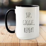 Sip, Giggle, Repeat Funny Modern Black and White Mug<br><div class="desc">Design is composed of modern typography with sans serif  font.</div>