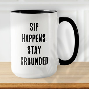 Sip Happens Funny Modern Simple Black and White Mug