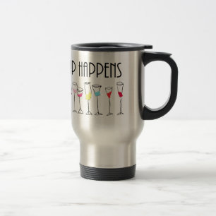 SIP HAPPENS TRAVEL MUG