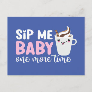 Sip Me Baby Cute Coffee Pun Funny Valentine's Day Postcard