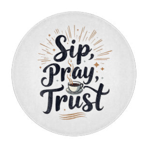Sip Pray Trust Coffee And jesus Lover   Cutting Board