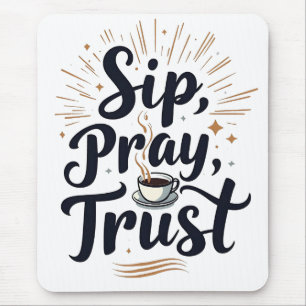 Sip Pray Trust Coffee And jesus Lover Mouse Mat