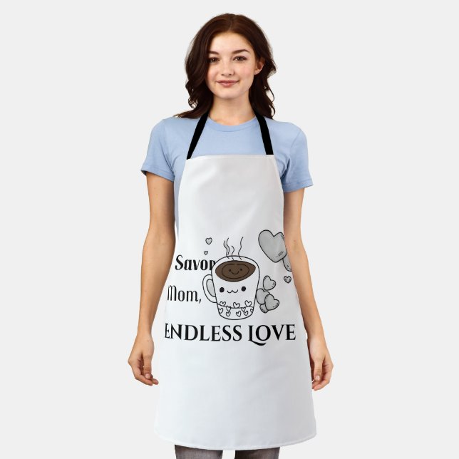 Sip Savour Mum Endless Love Apron, Mothers Day Gif Apron (Worn)
