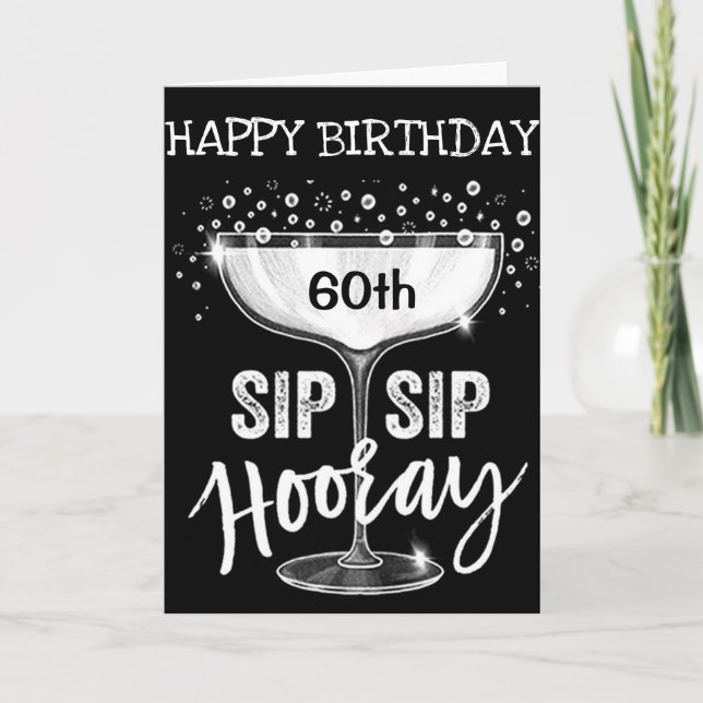 **SIP SIP HOORAY 60th BIRTHDAY AWAY** ADULT CARD (Front)