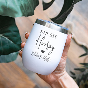 Sip Sip Hooray Bachelorette Party