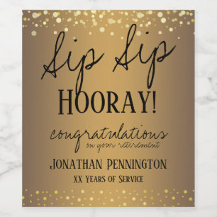 Sip Sip Hooray Congratulations Retirement Wine Label