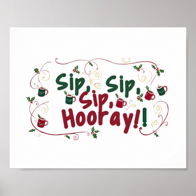 Sip, Sip, Hooray!, Holiday Gathering Design Poster (Front)