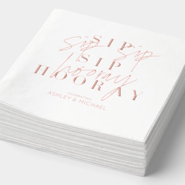Sip Sip Hooray Modern Engagement Party Rose Gold Foil Napkins (Detail)